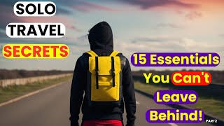 Travel Secrets: 15 Essentials You Can't Leave Behind!(part2)