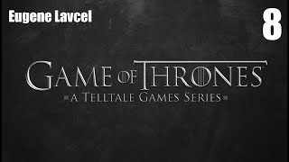 Прохождение Game of Thrones: A Telltale Games Series (Игра Престолов) - Часть 8 (Без комментариев)