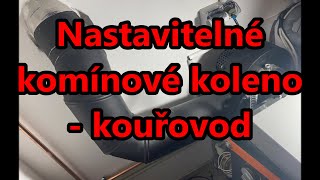 Nastavitelné komínové koleno - kouřovod