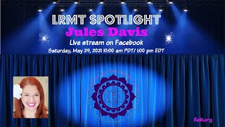 LRMT Spotlight with Jules Davis