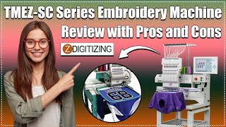 TMEZ-SC Series Embroidery Machine Review With Pros and Cons|| Zdigitizing