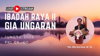 Live Streaming Ibadah Raya II GIA Ungaran | 12 Juni 2022