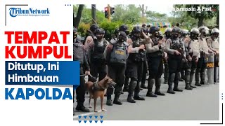 Tempat Kumpul Ditutup, Ini Himbauan Kapolda