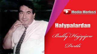 Bally Hajyyew - Dertli