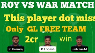 roy vs war dream11 team |roy vs war  pondicherry t10 dream11 team|roy vs war dream11 team today