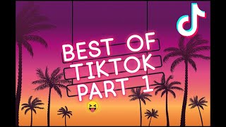 Best of TikTok // Part 1