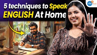 MASTER English Speaking at HOME with These 5 Easy Techniques🔥