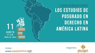 Conversatorio: Los estudios de posgrado en Derecho en América Latina