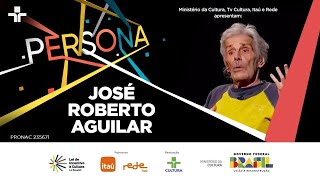 PERSONA | JOSÉ ROBERTO AGUILAR | 10/11/2024