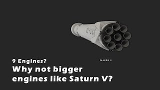 Why didn't Falcon 9 have bigger engines like Saturn V?