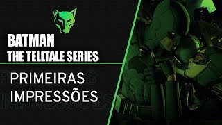 Batman: The Telltale Series - Primeira Hora! #AcademiaXbox