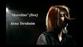 Shoreline (live) - Anna Ternheim (lyrics)