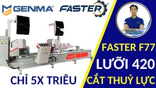 Máy Cắt Nhôm Nhập Khẩu Faster F77 Giá Cực Rẻ Cho Xưởng Mới Khởi Nghiệp Chỉ 5X Triệu  | Khương Faster