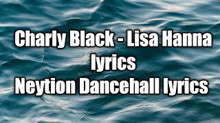 Charly Black - Lisa Hanna (lyrics)  [Neytion Dancehall lyrics]