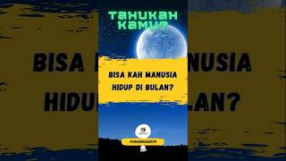 Bisa Kah Manusia Hidup di Bulan? #astronomi #faktaluarangkasa