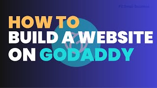 How to Build a Website on GoDaddy in 6 Steps