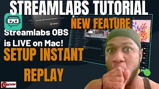 Streamlabs OBS Tutorial on Mac ( NEW 2020 ) Instant Replay Setup | CRAYTON TV