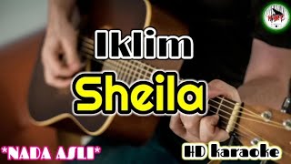 IKLIM - Sheila | nada original (karaoke Malaysia)