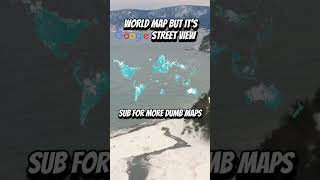 World Map but it’s Google Street View