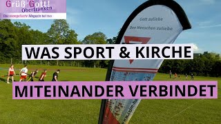 Was Sport und Kirche miteinander verbindet // Grüß Gott Oberfranken Juni 2024