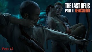 THE LAST OF US 2 Full Gameplay Walkthrough / No Commentary (Part 13)