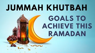 GOALS TO ACHIEVE THIS RAMADAN || BIC MASJID