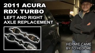 [E111] Acura RDX Vibration during acceleration. Left and Right Axle Replacement (2011 Acura RDX)