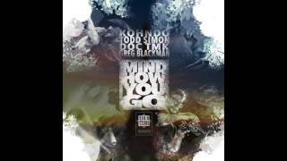 Greg Blackman, Kohndo, Doc TMK & Todd Simon "Mind How You Go"