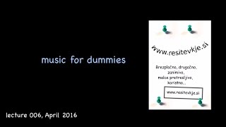 lecture 006: music for dummies