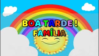 Boa Tarde  - Família - Sol -  Background - Animado Infantil