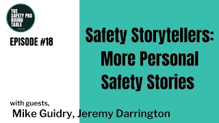 Safety Storytellers: Stories that Fuel a Passion For Safety