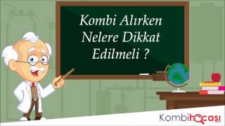 Kombi Alırken Dikkat Edilmesi Gerekenler Nelerdir?