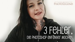 3 Fehler, die Photoshop Anfänger machen