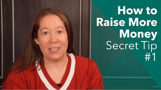 Fundraising Operations: How to Raise More Money, Secret Tip #1