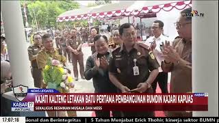 KAJATI KALTENG LETAKAN BATU PERTAMA PEMBANGUNAN RUMDIN KAJARI KAPUAS - KABAR 17