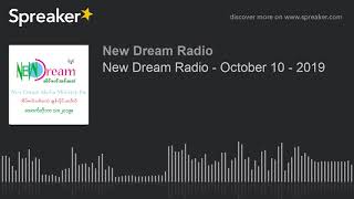 New Dream Radio - October 10 - 2019