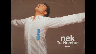 TU NOMBRE (RADIO E.O.S. RMX VERSION)(NEK) 12" VINYL 1997