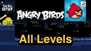 Angry Birds Classic The Big Setup All Levels