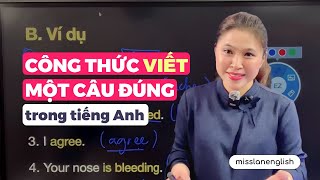 CÔNG THỨC VIẾT MỘT CÂU ĐÚNG TRONG TIẾNG ANH | Miss Lan