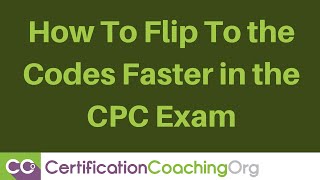 CPC Exam Tips — How to Flip to the Codes Faster