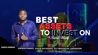 HOW TO INVEST IN ASSETS | FINANCIAL LITERACY | DANIEL MUNENE | ICTV