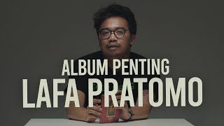 Album Penting | Lafa Pratomo