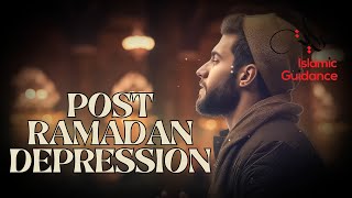 Post Ramadan Depression