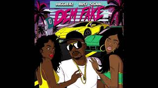 Jugglerz, Busy Signal - Dem Fake [Official Audio]