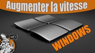 WINDOWS 7 - Booster la vitesse de votre PC - TUTO #31