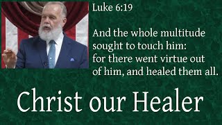 Christ our Healer [Luke 6:19]