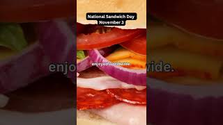 National Sandwich Day-November 3🥪😋#sandwich #november3 #daily