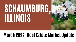 Schaumburg Illinois Real Estate Market Update March 2022 | Kristine Glockler