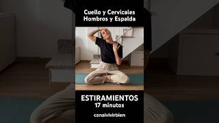 Estiramientos de Cuello, Cervicales, Hombros y Espalda - 17 min - #estiramientos #ejercicio #cuello