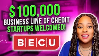 Unlock $100K BECU Business Line of Credit: Startup Friendly!